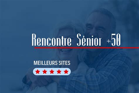 rencontre senior homme|Top site de rencontres senior pour 50 et 60 ans et plus